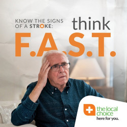 Think F.A.S.T. for better outcomes for stroke victims - The Local Choice Pharmacy Hilton Health